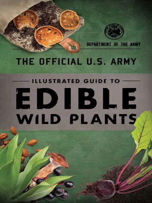 Cover image for The Official U.S. Army Illustrated Guide to Edible Wild Plants